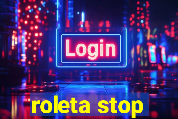 roleta stop